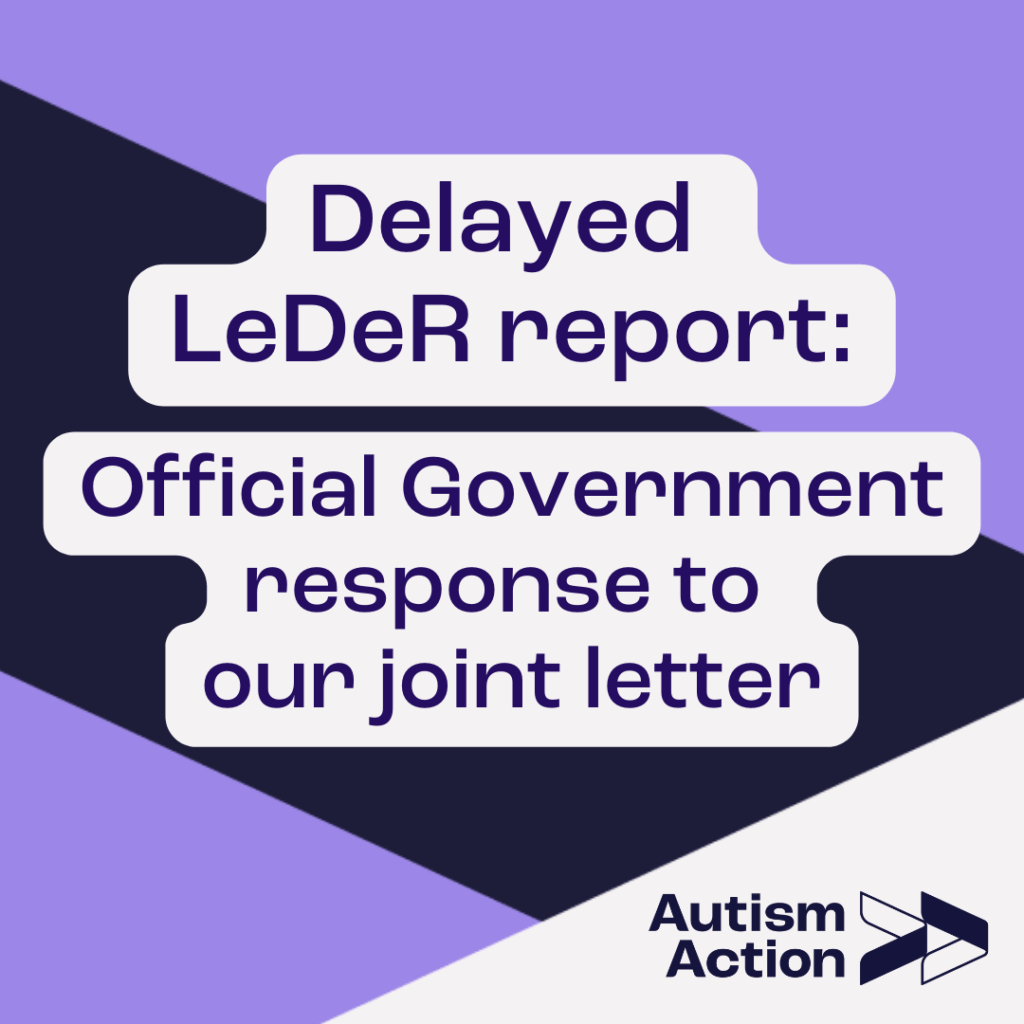 On a background of Autism Action colours of lilac, deep purple and offwhite, text reads "Delayed LeDeR report: Official Government response to our joint letter"